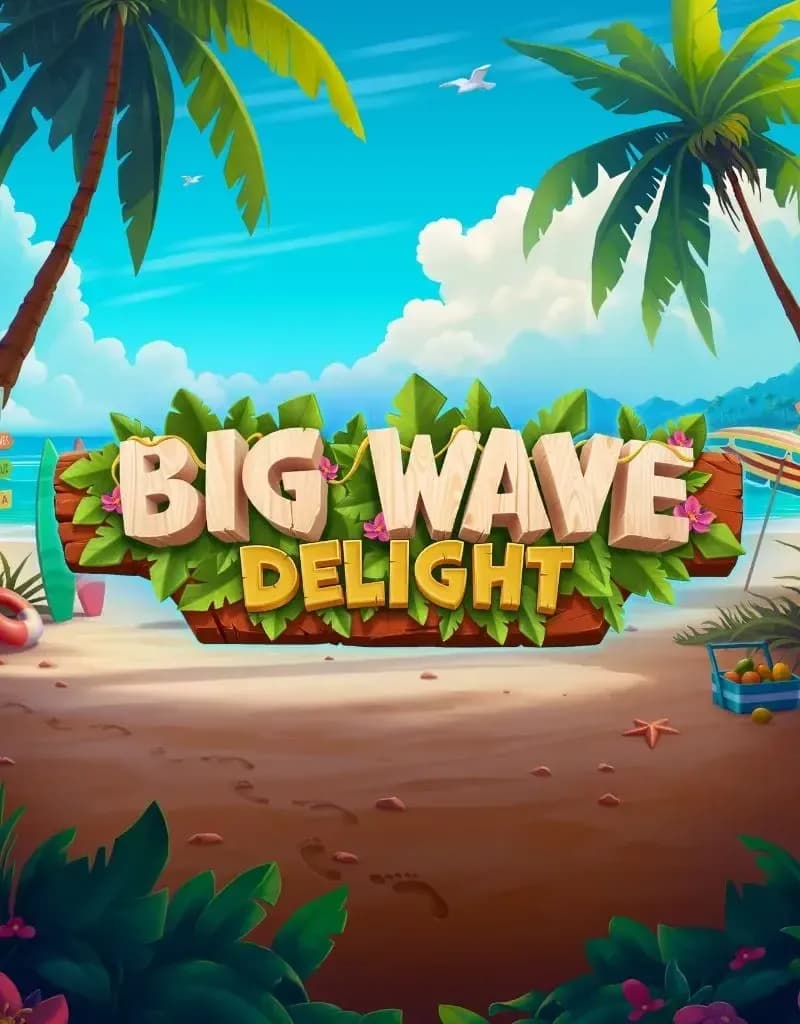 Big Wave Delight 