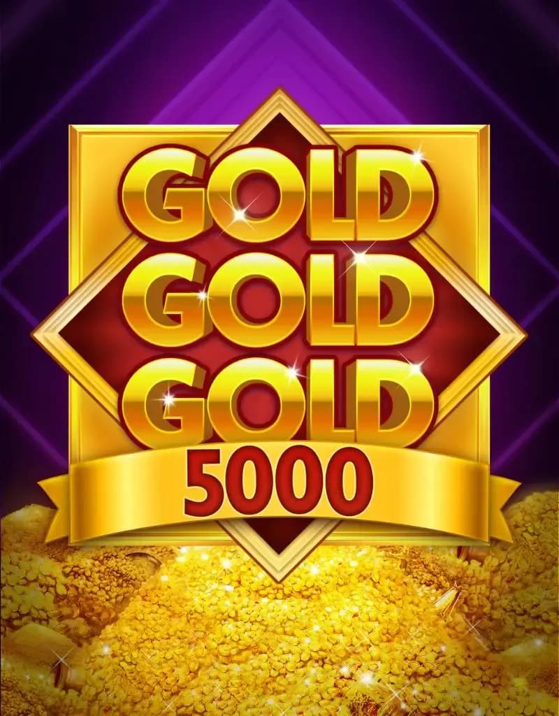 Gold Gold Gold 5000 